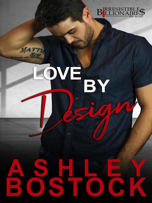 Title details for Love by Design by Ashley Bostock - Available